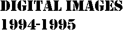 digitalimages1994-1995 (1K)